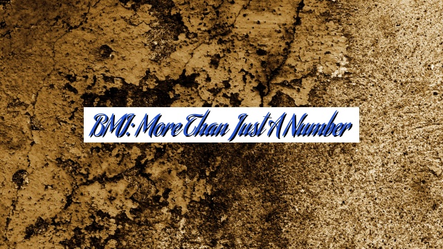 BMI: More Than Just a Number