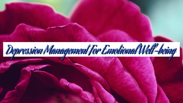 Depression Management for Emotional Well-being