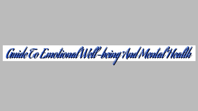 Guide to Emotional Well-being and Mental Health