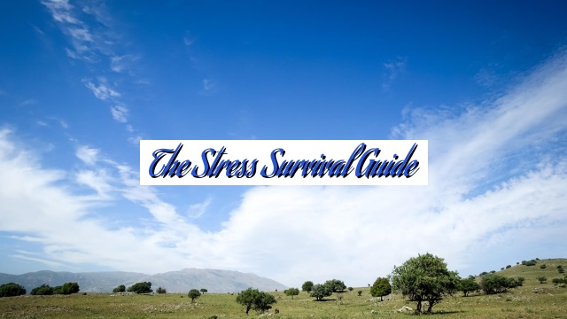 The Stress Survival Guide